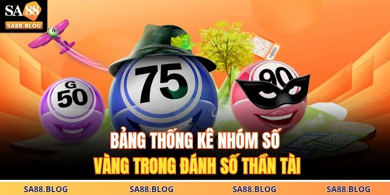 Đánh Số Thần Tài – Chiến Lược Bắt Vận May Tại SA88 3 Bảng thống kê nhóm số vàng trong đánh số thần tài