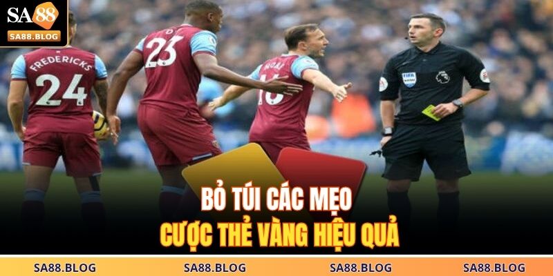 Bỏ túi các mẹo cược thẻ vàng hiệu quả