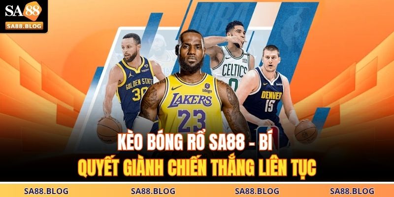 Kèo Bóng Rổ SA88
