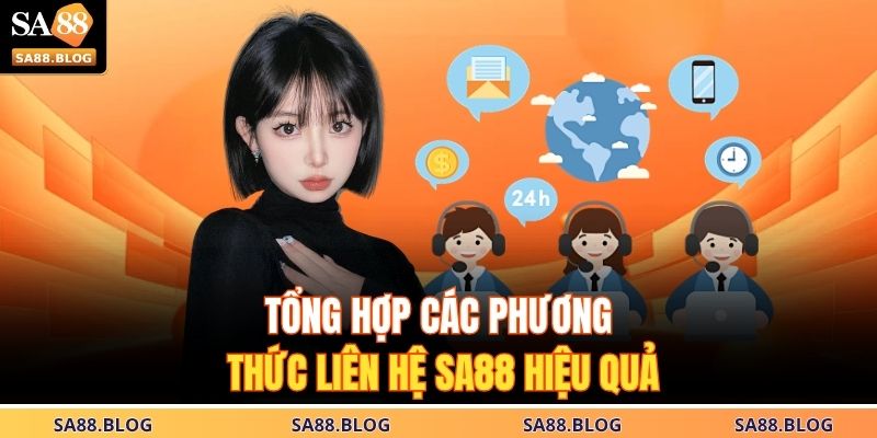 Phương Thức Liên Hệ SA88 1 Tổng hợp các phương thức liên hệ SA88 hiệu quả